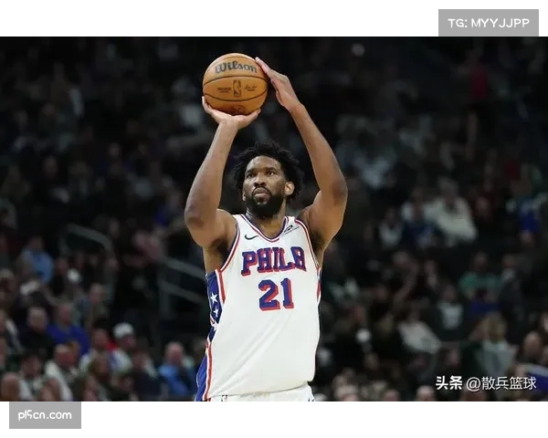 恩比德22+10稳定内线输出 76人禁区优势转化为胜势